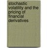 Stochastic Volatility and the Pricing of Financial Derivatives door A.P.C.v.d. Ploeg