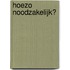 Hoezo noodzakelijk?