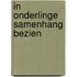 In onderlinge samenhang bezien