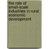 The role of small-scale industries in rural economic development
