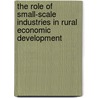 The role of small-scale industries in rural economic development door T.T.H. Tambunan