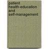 Patient health-education and self-management door T.A.M. Deenen