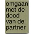 Omgaan met de dood van de partner