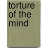 Torture of the mind by Paul
