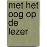 Met het oog op de lezer by M. de Jong