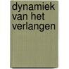 Dynamiek van het verlangen by Jan Verhoeven