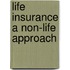 Life insurance a non-life approach