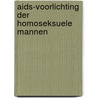 Aids-voorlichting der homoseksuele mannen by E.M.M. de Vroome