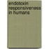 Endotoxin responsiveness in humans