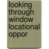 Looking through window locational oppor door Boschma