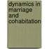 Dynamics in marriage and cohabitation