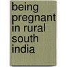 Being pregnant in rural South India door I. Hutter