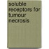 Soluble receptors for tumour necrosis