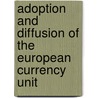 Adoption and diffusion of the European Currency Unit by Y.M. van Everdingen