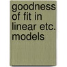 Goodness of fit in linear etc. models by Windmeyer