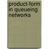 Product-form in queueing networks door Boucherie