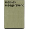 Meisjes meegerekend door M. Witte