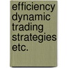 Efficiency dynamic trading strategies etc. door Kat