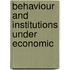 Behaviour and institutions under economic