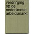 Verdringing op de nederlandse arbeidsmarkt