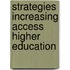 Strategies increasing access higher education
