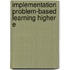 Implementation problem-based learning higher e