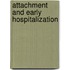 Attachment and early hospitalization