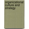 Organizational culture and strategy by Batelaan