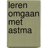 Leren omgaan met astma by Colland