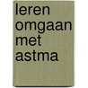 Leren omgaan met astma door Colland