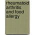 Rheumatoid arthritis and food allergy