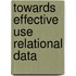 Towards effective use relational data