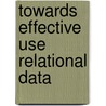 Towards effective use relational data door Buitendyk