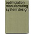 Optimization manufacturing system design