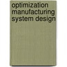 Optimization manufacturing system design door Vliet