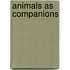 Animals as companions