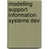 Modelling support information systems dev