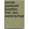 Eerste jaarboek postdoc. inst. soc. wetenschap by Unknown