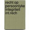 Recht op persoonlyke integriteit int.rech door Blois