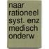 Naar rationeel syst. enz medisch onderw