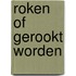 Roken of gerookt worden