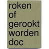 Roken of gerookt worden doc by Wafelbakker