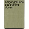 Omgangskunde soc training docent door Vries