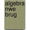 Algebra nwe brug by Meurs