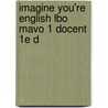Imagine you're english lbo mavo 1 docent 1e d by Unknown