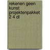 Rekenen geen kunst projektenpakket 2 4 dl door Balt