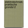 Elektrotechniek praktische grondsl 2 by Jongen