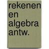 Rekenen en algebra antw. door Meulen