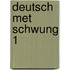 Deutsch met schwung 1