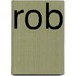 Rob